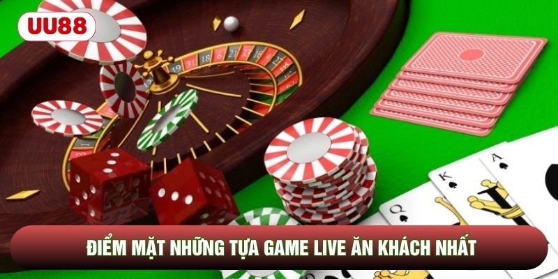 Điểm mặt những tựa game live ăn khách nhất