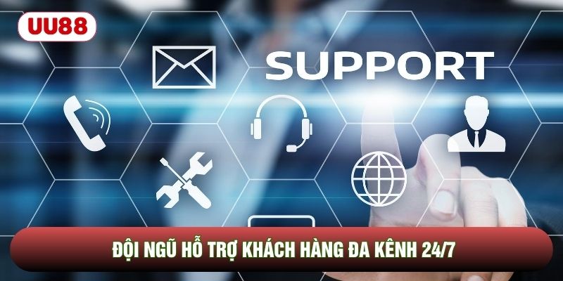 Đội ngũ hỗ trợ khách hàng đa kênh 24/7