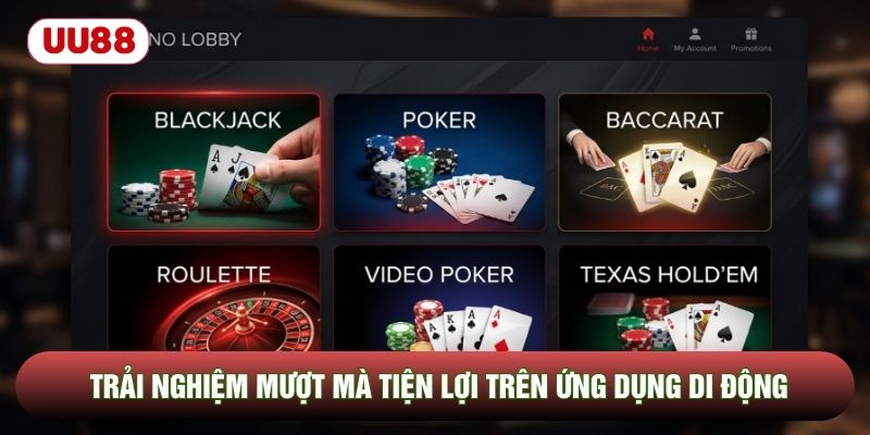 Trải nghiệm mượt mà tiện lợi trên ứng dụng di động