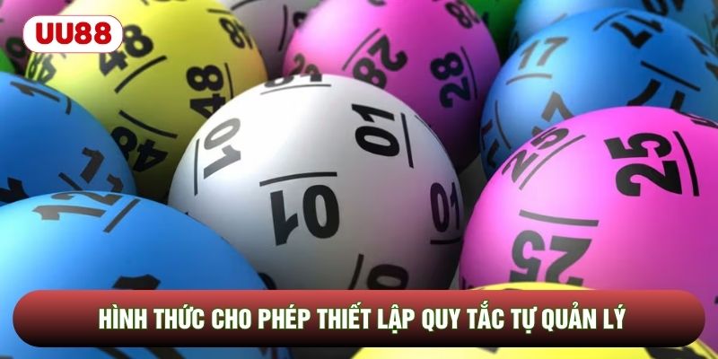 Hình thức cho phép thiết lập quy tắc tự quản lý
