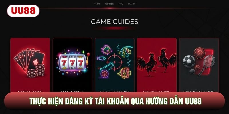 Thực hiện đăng ký tài khoản qua hướng dẫn UU88
