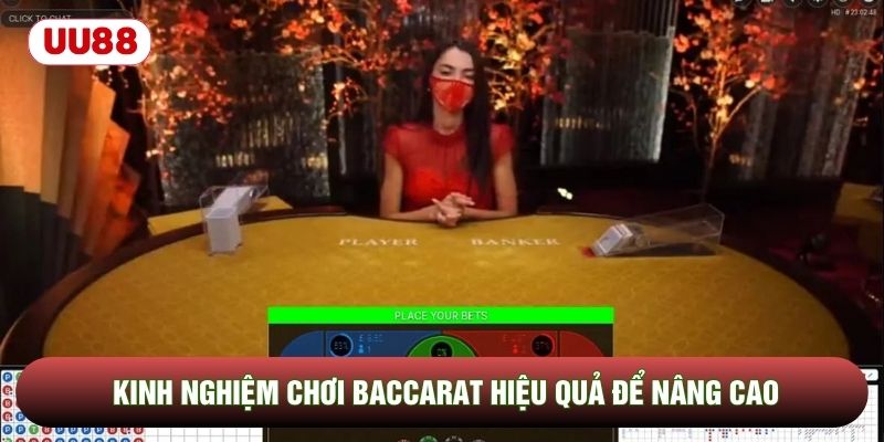 Kinh Nghiệm Chơi Baccarat Hiệu Quả Để Nâng Cao Tỉ Lệ Thắng