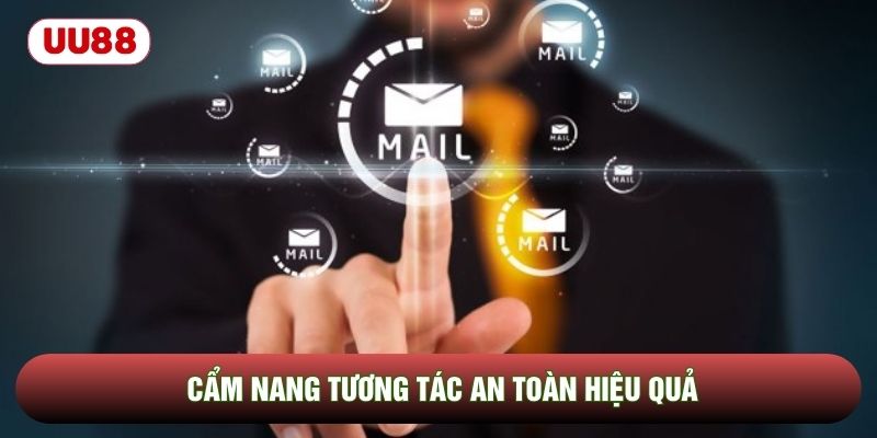 Cẩm nang tương tác an toàn hiệu quả