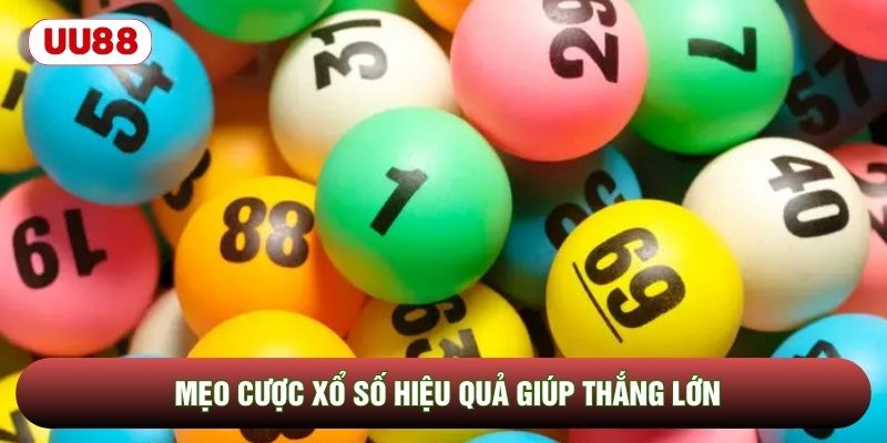 Mẹo cược xổ số hiệu quả giúp thắng lớn Mẹo cược xổ số hiệu quả giúp thắng lớn