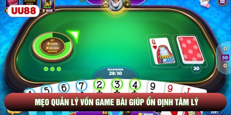 Mẹo quản lý vốn game bài giúp ổn định tâm lý Mẹo quản lý vốn game bài giúp ổn định tâm lý