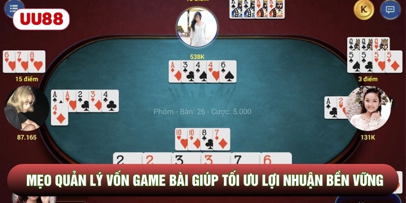 Mẹo Quản Lý Vốn Game Bài Giúp Tối Ưu Lợi Nhuận Bền Vững