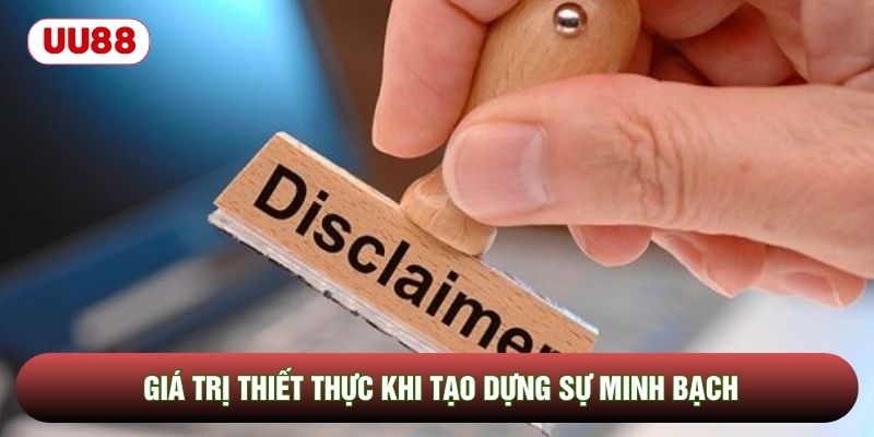 Giá trị thiết thực khi tạo dựng sự minh bạch