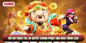Nổ Hũ Thần Tài: Bí Quyết Chinh Phục Vận May Đỉnh Cao