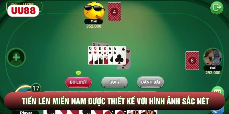 Tiến lên miền Nam được thiết kế với hình ảnh sắc nét Tiến lên miền Nam được thiết kế với hình ảnh sắc nét