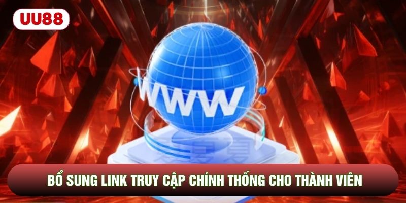 Bổ sung link truy cập chính thống cho thành viên